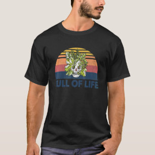 Tuinieren Vol Leven Schedel Pot Hoofd T-shirt