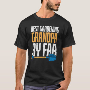 Tuinieren voor tuinman opa tuin grootvader  t-shirt