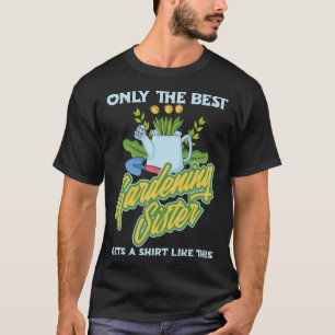Tuinman Bloemen Tuin Planten Tuinieren Zus T-shirt