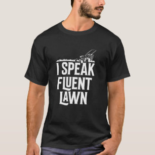 Tuinman Ik Spreek Vloeiend Grasmaaier Tuinieren Tu T-shirt