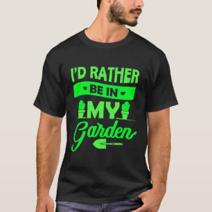 Tuinman Ik was liever in mijn tuin Tuinieren T-shirt