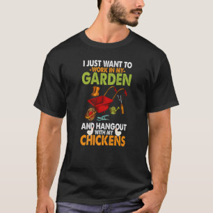 Tuinman Ik wil gewoon in mijn tuin werken en rondh T-shirt