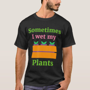 Tuinprijsopgave Soms natte ik mijn Planten in het T-shirt