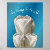 Tulp Flowers Alles is mogelijk Inspirerend Poster (Voorkant)