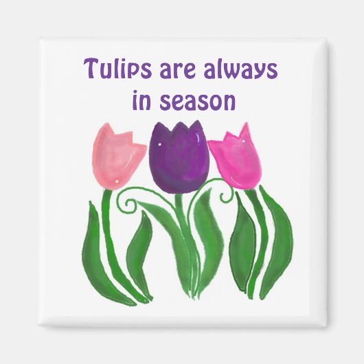 Tulpen zijn altijd in de verraad magneet (Voorkant)