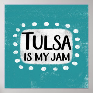 Tulsa is mijn Jam Poster muurkunst