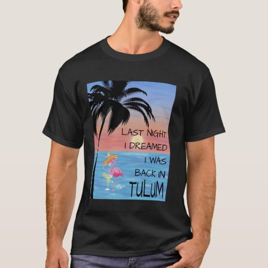 Tulum Mexico Dream Flamingo Adventure Herinneringe T-shirt (Voorkant)