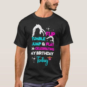 Tumble Jump draaien en spelen Ik vieren mijn geboo T-shirt