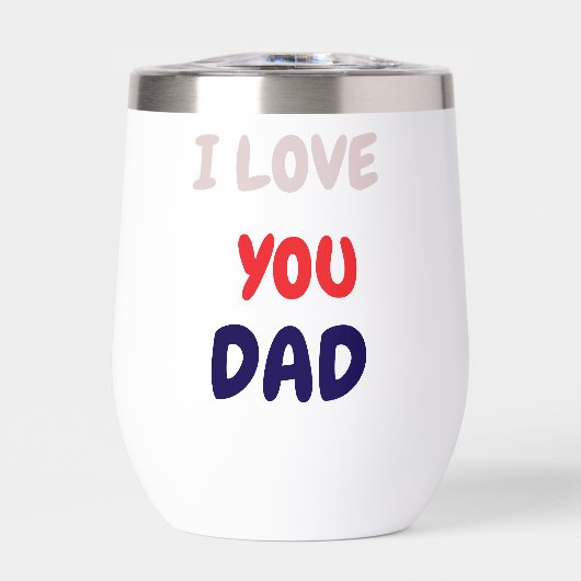 Tumbler Glass with Custom I Love you Dad (Voorkant)