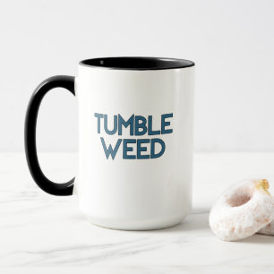 Tumbleweed, Mok