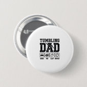 Tumbling Dad Drive Pay Clap Repeat Shirt Ontwerp_1 Ronde Button 5,7 Cm (Voorkant /achterkant)