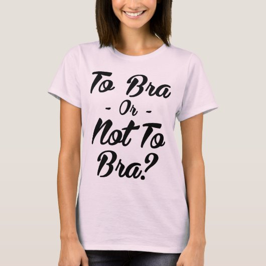 Tumblr T-shirt naar Bra of niet naar Bra (Voorkant)