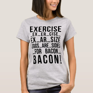 Tumblr T-Shirt-oefening voor Bacon T-shirt