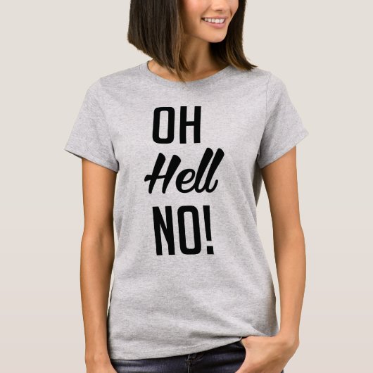 Tumblr T-shirt Oh Hell No (Voorkant)