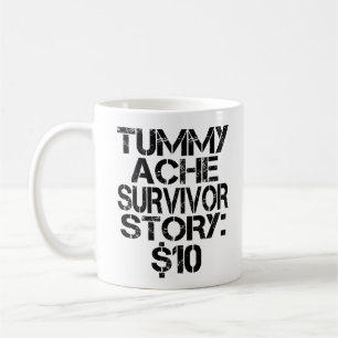 Tummy Ache Overlevingsverhaal $10 Buikpijn Grappig Koffiemok
