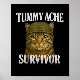 Tummy Ache Survivor Cat Meme Funny Kitten Gift Man Poster