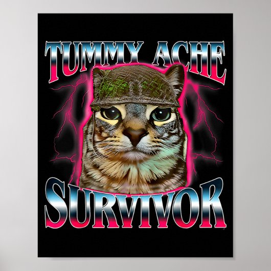 Tummy Ache Survivor Cat Meme Funny Saying Cats Ani Poster (Voorkant)