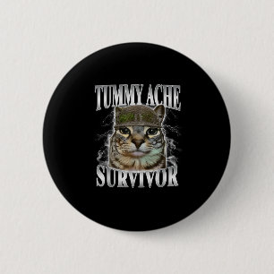 Tummy Ache Survivor Funny Cat Meme Ronde Button 5,7 Cm