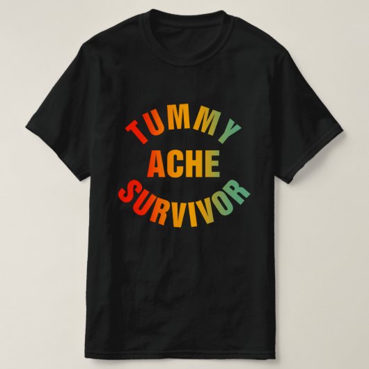 Tummy Ache Survivor Funny T-shirt (Design voorkant)
