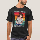 Tummy Ache Survivor Retro Tummy Ache Joke IBS Wome T-shirt (Voorkant)