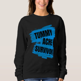 Tummy Ache Survivor Stomach Ache IBS 12 Trui