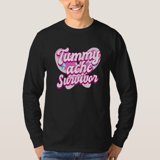 Tummy Ache Survivor  Stomach Ache IBS  3 T-shirt (Voorkant)