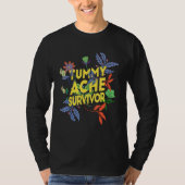 Tummy Ache Survivor  Stomach Ache IBS 8 T-shirt (Voorkant)