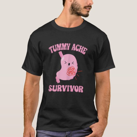 Tummy Ache Survivor Stomach Ache T-shirt (Voorkant)