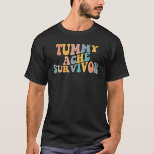 Tummy Ache Survivor Stomachache Groovy Ret T-shirt