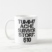 Tummy Ache Survivor Story $10 Stomachache Funny Koffiemok (Links)