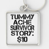 Tummy Ache Survivor Story $10 Stomachache Funny Sleutelhanger (Voorkant)