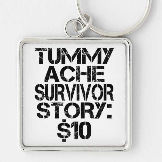 Tummy Ache Survivor Story $10 Stomachache Funny Sleutelhanger (Voorkant)