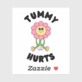 'Tummy Hurts' Cute Funny Stomach Ache Sticker (Vel)