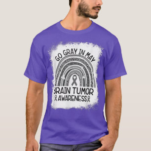 Tumor Awareness of Brain Cancer Go Grey in May T-S T-shirt