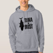 Tuna Of Bust Grappige Visvangst Hoodie (Voorkant)
