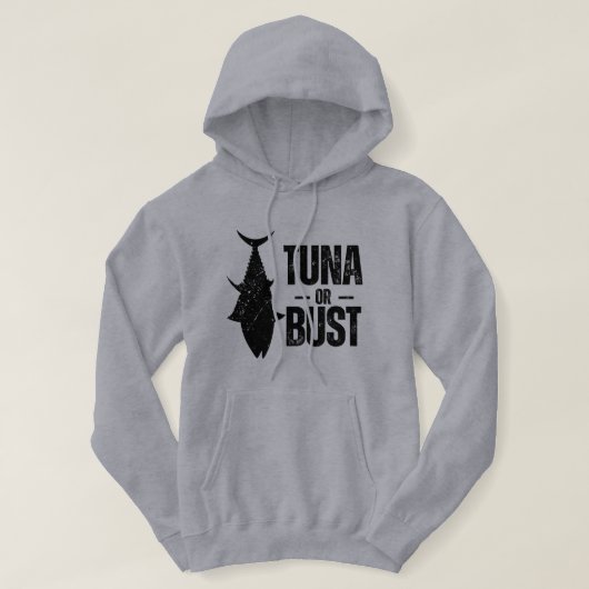 Tuna Or Bust Funny Fishing Hoodie (Design voorkant)