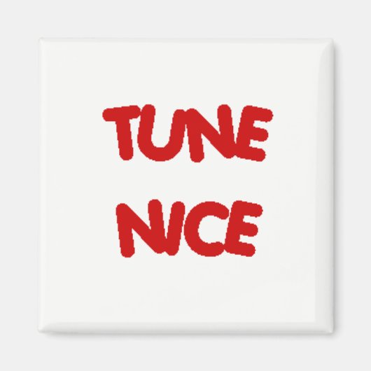 TUNE NICE Koelkast Magnet (Voorkant)