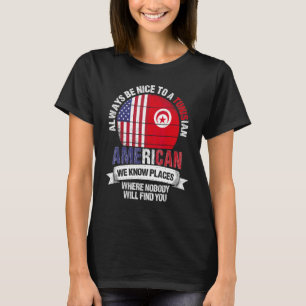 Tunesisch-Amerikaan We Kennen Plaatsen Waar De Tun T-shirt