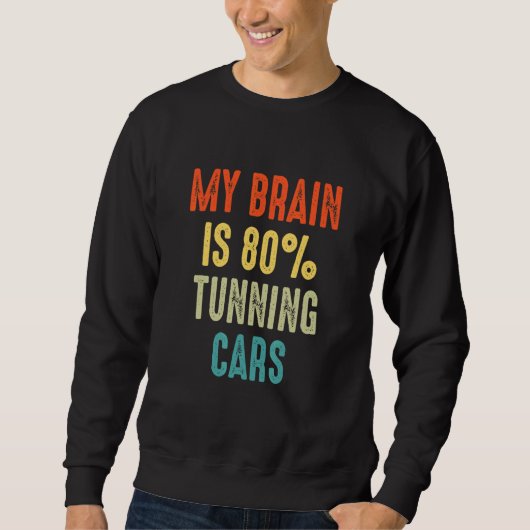 tunning cars  My Brain is 80 Trui (Voorkant)