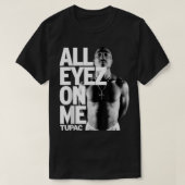 Tup4cc Al Eyez op me Klassieke T-shirt (Design voorkant)