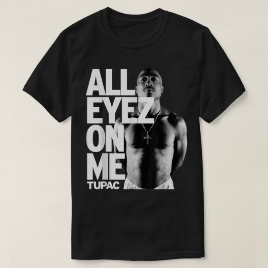 Tup4cc Al Eyez op me Klassieke T-shirt (Design voorkant)
