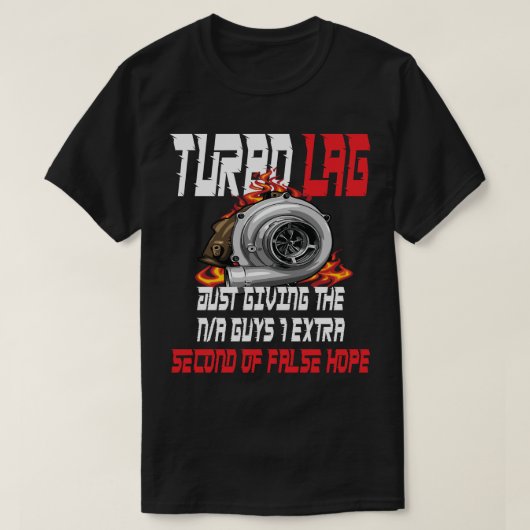 Turbo Lag Grappige Auto Enthousiast Racing Driftin T-shirt (Design voorkant)