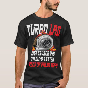 Turbo Lag Grappige Auto Enthousiast Racing Driftin T-shirt