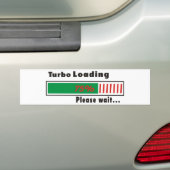 Turbo Loading Een ogenblik geduld Bumpersticker (Op auto)