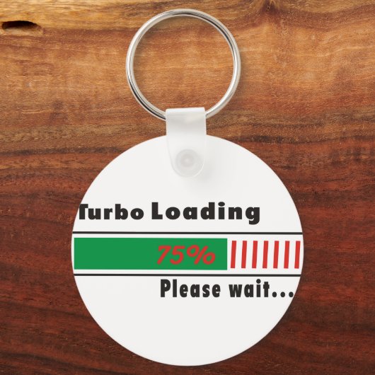 Turbo Loading Een ogenblik geduld Sleutelhanger (Voorkant)