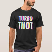 Turbo Thot T-shirt (Voorkant)