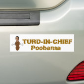 TURD-IN-CHIEF, Poobama Bumpersticker (Op auto)