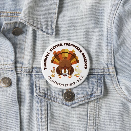 TURDUCKEN OBSESSED Funny Thanksgiving Ronde Button 7,6 Cm (In situ)