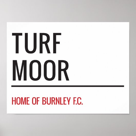 Turf Moor Street Sign Poster (Voorkant)