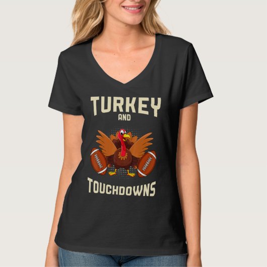 Turkey And Touchdowns Thanksgiving American Footba T-shirt (Voorkant)